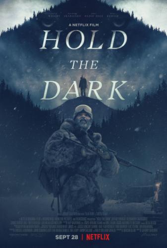 Придержи тьму / Hold the Dark (2018)