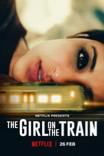 Фильм Мира, девушка в поезде / Girl on the Train (2021)